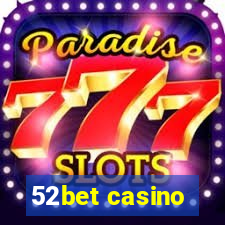 52bet casino